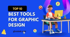Best Tools For Graphic Design